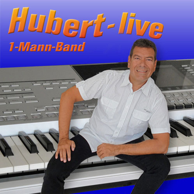 Hubert-live 1-Mann-Partyband aus Parkstetten